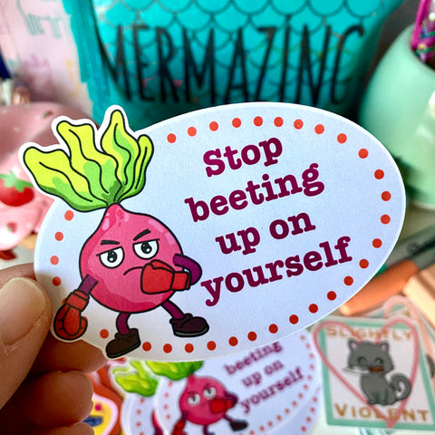 Stop Beeting Up On Yourself Sticker Flake