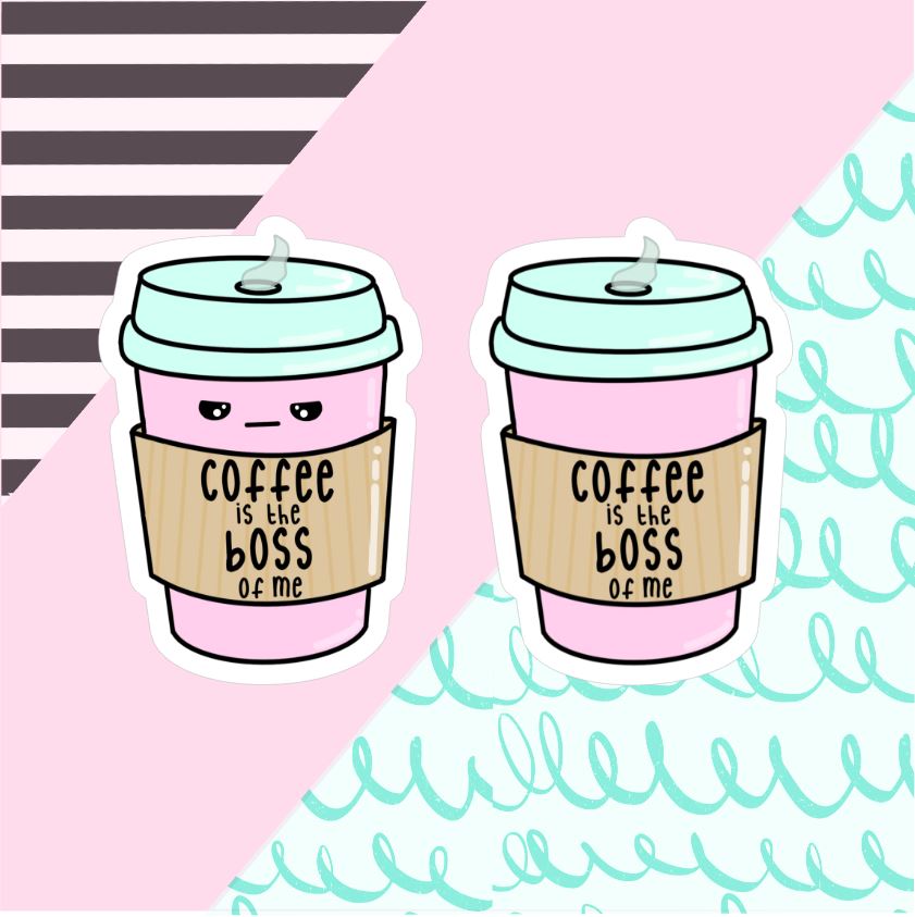 Coffee Is The Boss of Me Sticker Flake